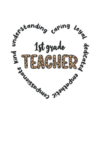 First Grade Teacher Lesson Planner and Organizer: 1st Grade Teacher Daily Lesson Plan Notebook 120 Pages 6x9 Inch for a First Grade Crew