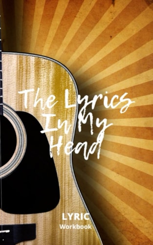The Lyrics In My Head Lyric Workbook Notebook