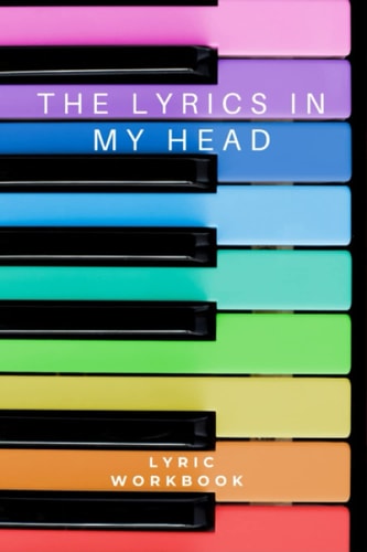 The Lyrics In My Head Lyric Workbook Notebook