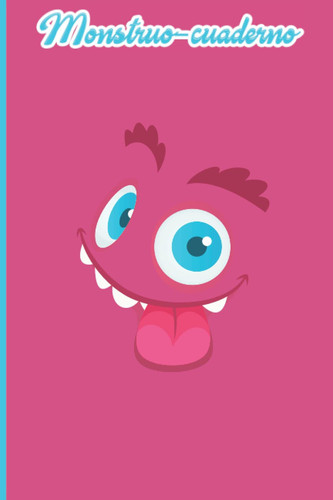 Monstruo cuaderno 11: Divertido cuaderno de lineas para regalo. Ideal para la vuelta al colegio de los niños (Monster Face Collection) (Spanish Edition)