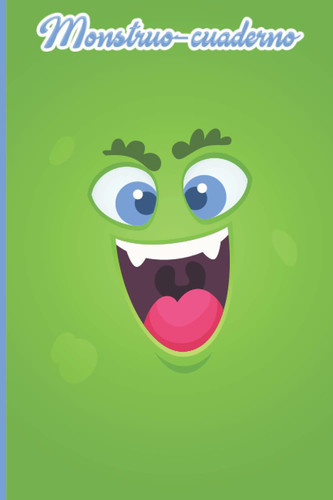 Monstruo cuaderno 15: Divertido cuaderno de lineas para regalo. Ideal para la vuelta al colegio de los niños (Monster Face Collection) (Spanish Edition)