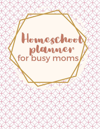 Homeschool Planner for busy moms: 18-month Homeschool planner, cute interior design, perfect size 8.5x11 in