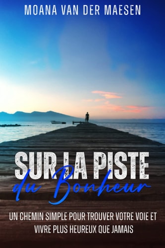Sur la piste du Bonheur (French Edition)