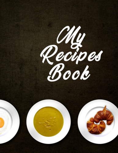 my recipes journal:recipes notebook: for all chefs and mothers this gift makes you happy its the ultimate recipes journal there is many things in it ... you in your recoding 8.5x11inch white papers