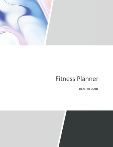 Fitness planner: Wellness Journal: 8.5x11, White Paper, College Rule Line Spacing, 120 Pages Paperback: Updated for 3 Monthes: Health and Fitness ... and Weight Loss - Exercise and Food Journal.