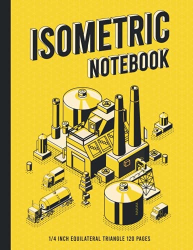 Isometric Graph Paper Notebook: 1/4 Inch Equilateral Triangle - 120 Pages (Large, 8.5 X 11): Perfect for 3D Design - Light Color Theme Cover