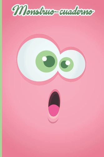 Monstruo cuaderno 18: Diverrtido cuaderno de lineas para regalo. Ideal para la vuelta al colegio de los niños (Monster Face Collection) (Spanish Edition)