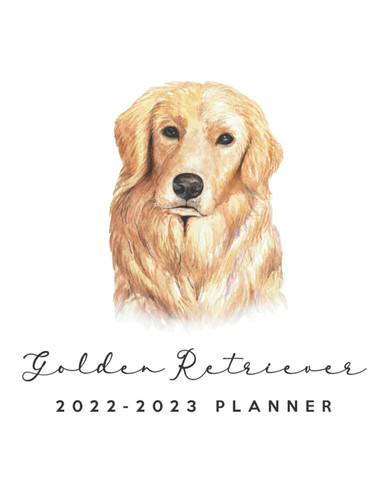 2022-2023 Monthly Planner: Cute Two Year Golden Retriever Calendar, Agenda, Diary | 2 Year Dog Theme Organizer with Password, Contact Trackers and Notes