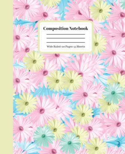Pastel Wide Ruled Composition Notebook: Pastel Floral Cute Cover for teen Girls