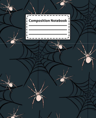 Composition Notebook: Cute Tarantula, Blank Wide Ruled Paper Notebook | Tarantula Pattern | Wide Lined Workbook Journal for Kids Teens Students Children Girls Boys.
