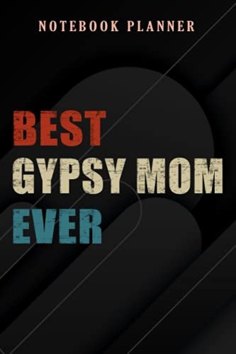 Notebook Planner Womens Best Gypsy Mom Ever graphic: 6x9 in ,Money,Budget,Do It All,Passion,Small Business,High Performance