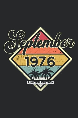 September 1976 Limited Edition: 6" x 9" Blank - Notebook - Memo Book - Paperback - Journal - Diary - A funny gift for friends or family to celebrate ... for guestbook entries, wishes and sayings