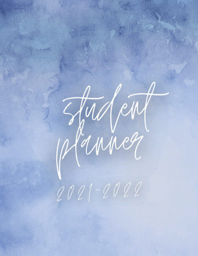Student Planner 2021 - 2022: For Academic Year 2021 — 2022 | Homework Planner Hours Time Table To Do & Task List Study Plan with Notes | Perfect Gift Idea