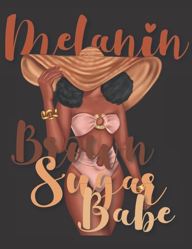 Melanin Brown Sugar Babe: Writing Journal For African American Women | Blank Lined 8.5 x 11 Inches | 120 Blank Lined Pages
