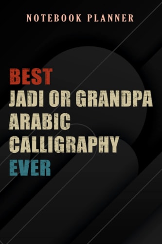 Notebook Planner Best Jadi or Grandpa Arabic Calligraphy Father's Day Funny graphic: 6x9 in ,Money,Budget,Do It All,Passion,Small Business,High Performance