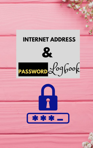 The favorite Internet Address And Password Logbook: Keep Record of Your Website addresses, blogs and email login details In One Place