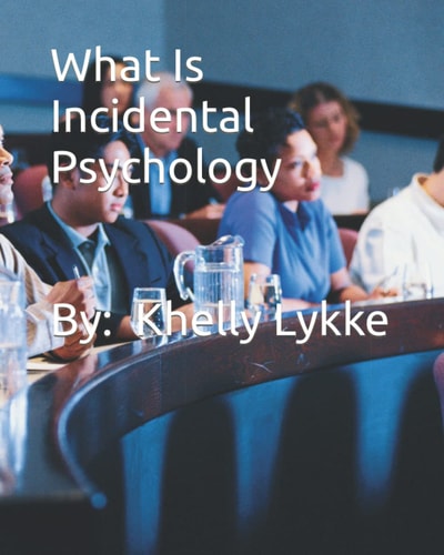 What Is Incidental Psychology