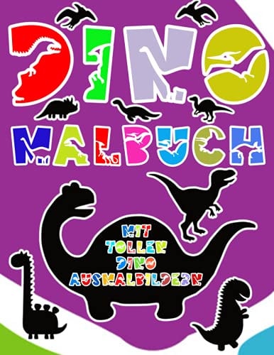 DINO MALBUCH MIT TOLLEN DINO AUSMALBILDERN: Kinderbücher über Dinosaurier Kinderbücher über die Urzeit Dinosaurier für Kinder Kinder Dinosaurier ... Format (215.9 x 279.4 mm) (German Edition)