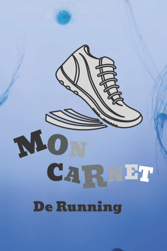 Mon cahier de course : cahiers de course à remplir, tenir un journal d'entraînement,: Gift (French Edition)