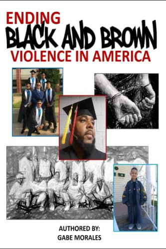 Ending Black and Brown Violence in America