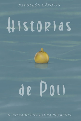 Historias de Poli (Spanish Edition)