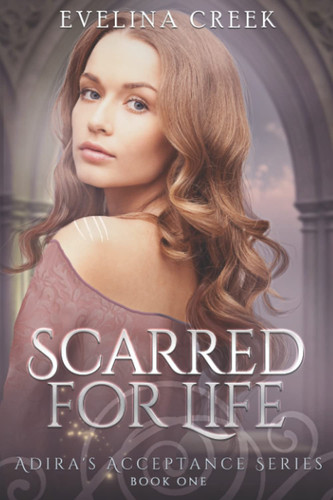 Scarred for Life: Adira's Acceptance Book 1