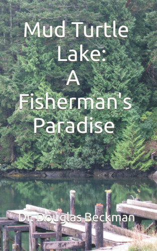 Mud Turtle Lake: A Fisherman's Paradise