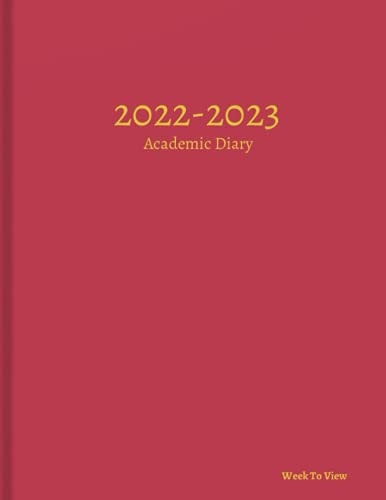 Academic Diary 2022-2023 Week To View: A4 Mid-Year Diary 2022-2023 Week To View, Red Cover Design.