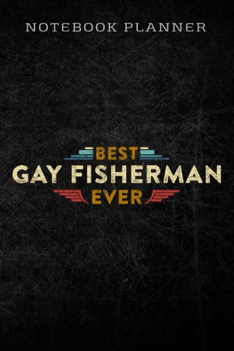 Notebook Planner Best Gay Fisherman Ever Gay Gender Equality Funny Fishing graphic: Homework,To Do List,Homework,Personal,6x9 in ,PocketPlanner,Money,Journal