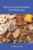 Bitcoin et Cryptomonnaie L'Or Numérique