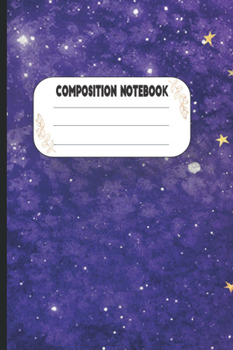 Composition Notebook: Starry Universe Paint Swirls - Wide Ruled Lined Paper Journal - 6" x 9" - 100 Pages (Wide Ruled Notebooks)