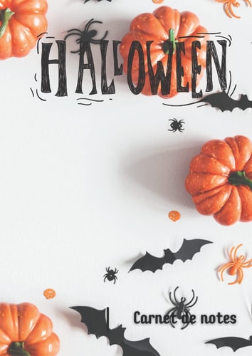 Carnet de notes pour Halloween 2021: Idée cadeau pour Halloween | carnet de 100 pages lignées (French Edition)