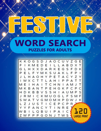 Festive Word Search Puzzles for Adults: 120 Large-Print Easy Activity Book for Adults and Senior