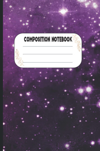 Composition Notebook: Starry Universe Paint Swirls - Wide Ruled Lined Paper Journal - 6" x 9" - 100 Pages (Wide Ruled Notebooks)