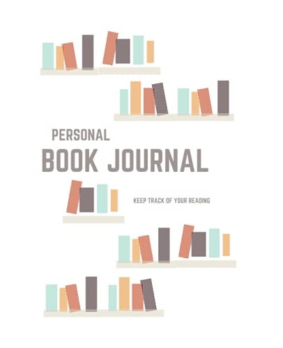 Personal Book Journal: Keep Track of Your Reading