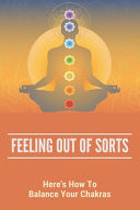 Feeling Out Of Sorts Here's How To Balance Your Chakras: Guided Meditation For Chakra Balance
