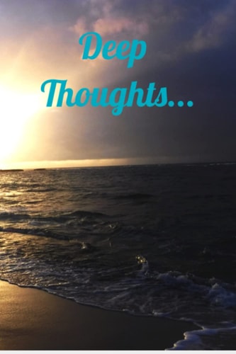 Deep Thoughts Journal