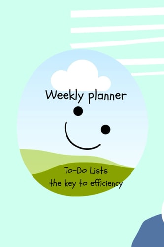 Weekly Planner ‘To-Do’ list the key to efficiency: Do you feel overwhelmed with all you have to do? Do you find yourself missing deadlines? Or do you ... list to write down and cross off tasks!