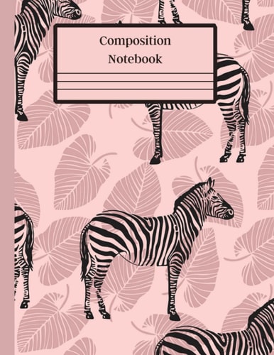 Composition Notebook: Zebras Wide Ruled Composition Book:Zebras Composition Notebook for school, work, or home! Keep your notes organized and your ... who loves Zebras ! (Zebras Lover Notebook