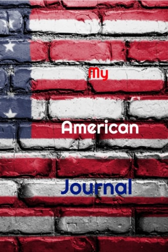 My American Journal: Journaling Journal; Journals for journaling;