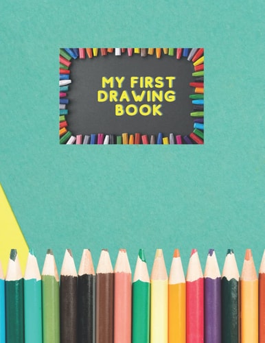 My First Drawing Book Children's Sketch Book