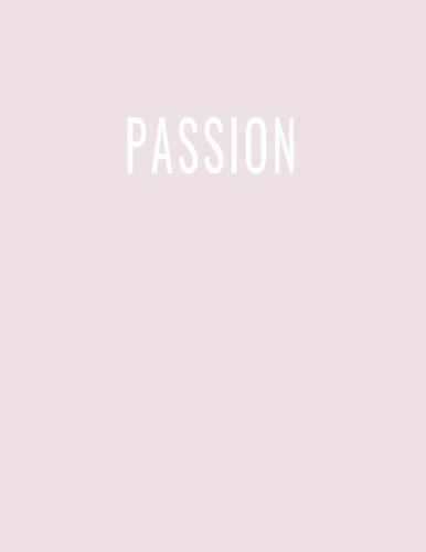 Passion Ruled Notebook/Journal – Neutral Pink Beige color - 150 pages – 8.5 x 11 – Paperback