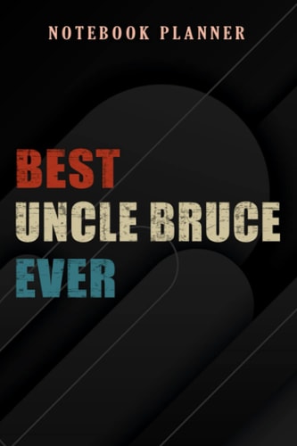 Notebook Planner Mens Best Uncle Bruce Ever quote: 6x9 in ,Money,Budget,Do It All,Passion,Small Business,High Performance