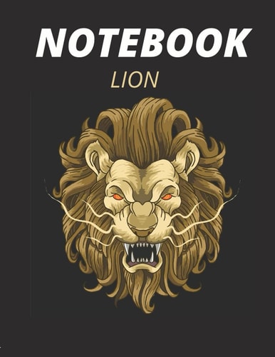 Creative notebook lion : notebook, business notebook, daily diary perfect for all types of writing, gift for your loved ones or gift for yourself: 120 lined pages Dimensions 8.5x11 inches