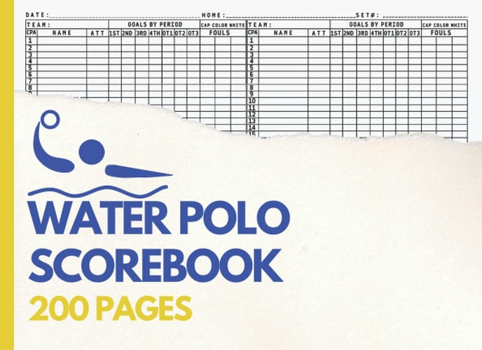 Water Polo Scorebook Water Polo Coaching Score Sheets | Water Polo Score Sheets for Record Games | 200 Pages |8. 25 X 6 Inches