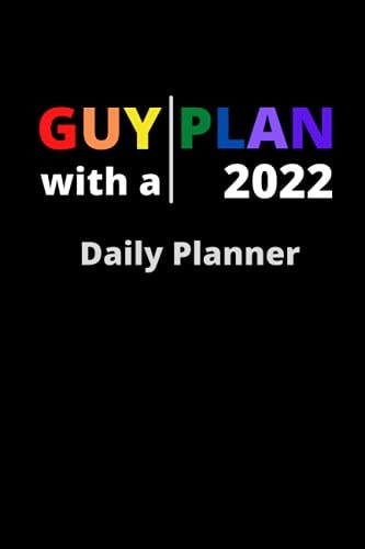 Guy with a Plan 2022 Daily Planner: Gay Flag Colors, One Page per Day. Rainbow LGBTQ Design