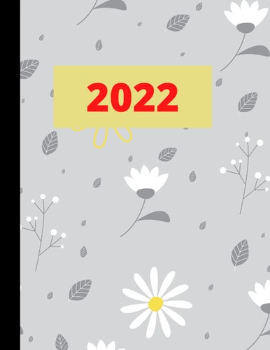 Appointment Planner 2022 Hourly Daily Weekly And Monthly: 2022 Weekly & Monthly Appointment Book & Planner, Appointment Book 2022 Daily & Hourly, 2022 Weekly Appointment Book