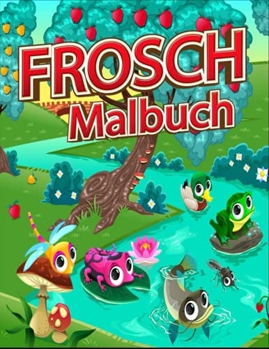 Frosch malbuch: Kinder malbuch für Frosch liebhaber (German Edition)