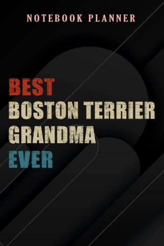 Notebook Planner Best Boston Terrier Grandma Ever nice: 6x9 in ,Money,Budget,Do It All,Passion,Small Business,High Performance