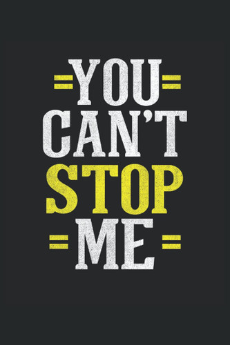 You can´t stop me Goal Checklist: Checklist to reach your own goals Journal ToDo Excercise Book or Diary (6x9") with 120 pages